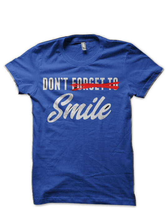 Donâ€™t Forget to Smile Royal Blue T-Shirt
