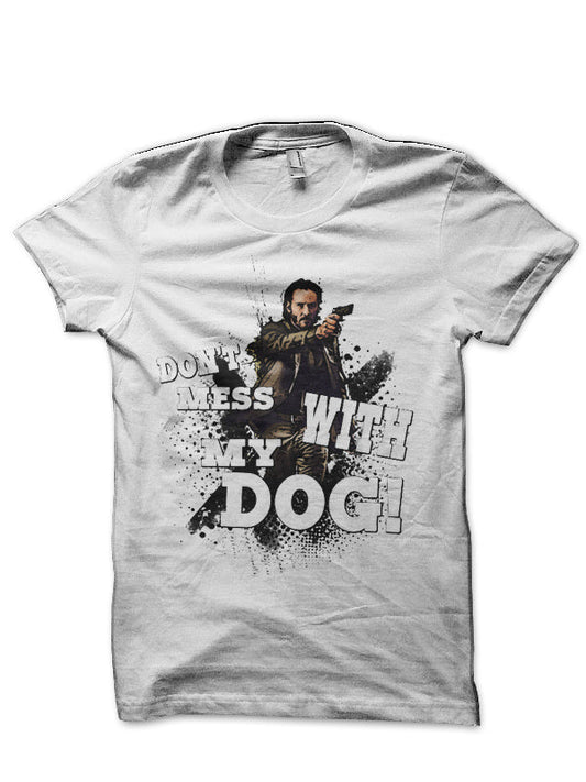 Donâ€™t Mess With My Dog! T-Shirt