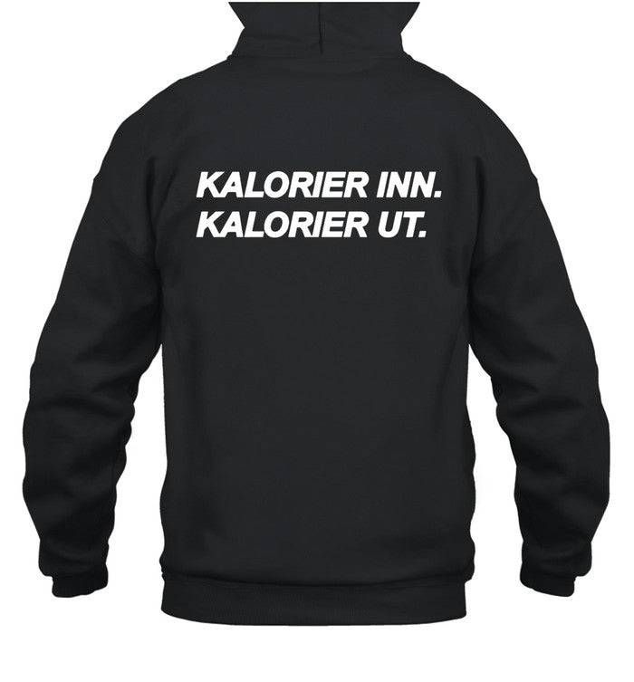 Kalorier Inn Kalorier Ut Hoodie