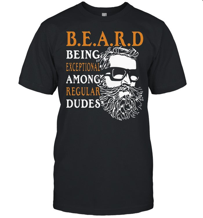 Being Exceptional Among Regular Dudes Beard shirt