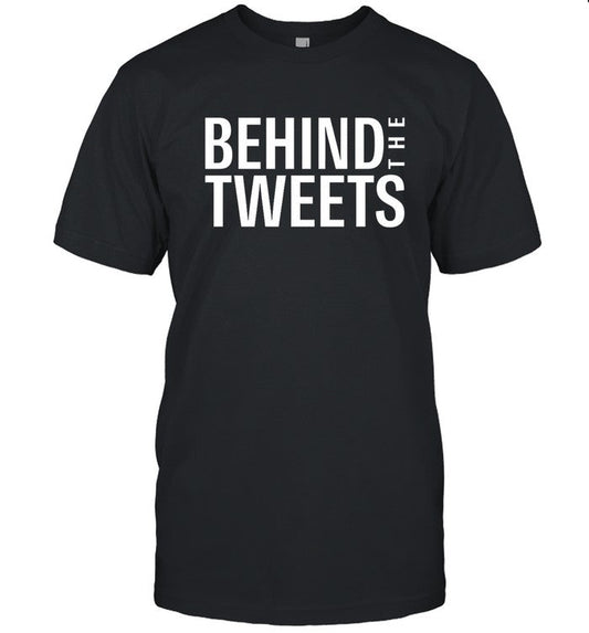 Behind The Tweets Twitter Movies T-Shirt