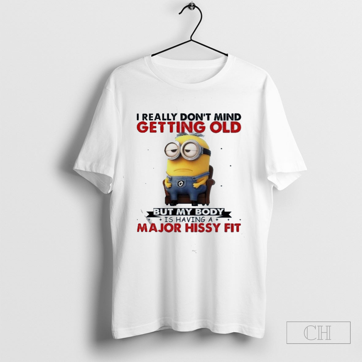 Top I Really Don’t Mind Getting Old But My Body Is Having A Major Hissy Fit T-shirt