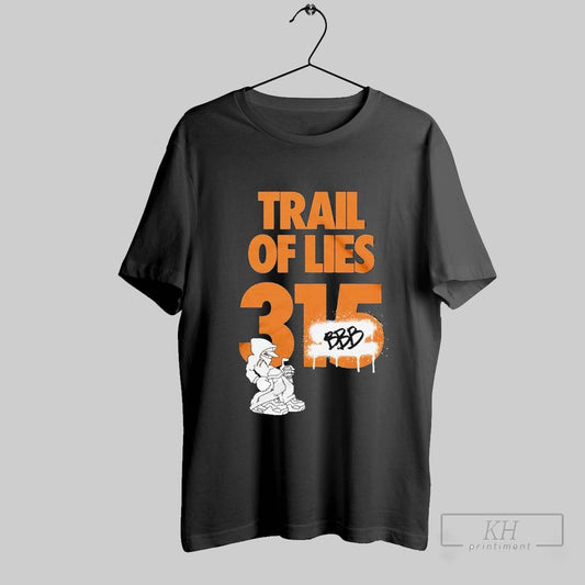 Trail Of Lies 315 Only The Strong T Shirts Sweatshirt Tee Shirt