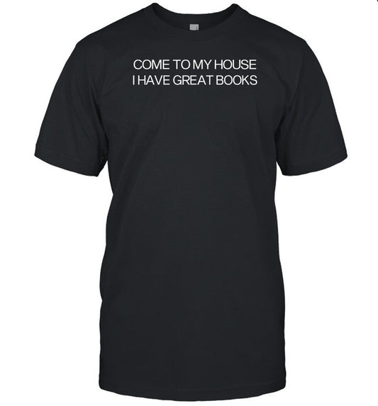Kaia Gerber Come To My House I Have Great Books Shirt