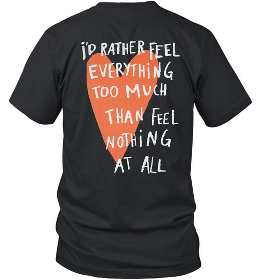 Beautiful Bastard Feel Everything T Shirt