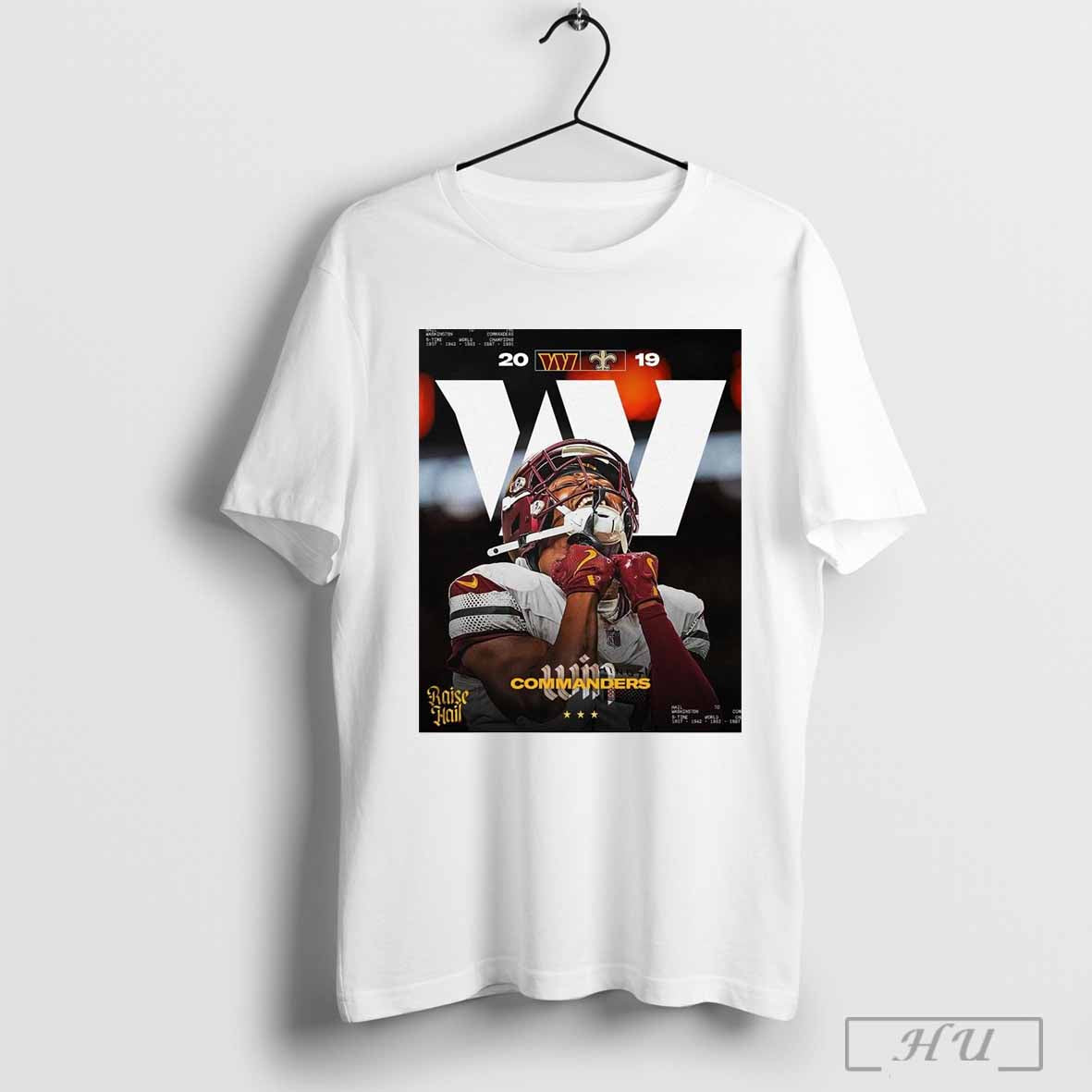 Washington Commanders Win New Orleans Saints 20 19 Hail To The Commanders 5 Time World Champions Poster T Shirt