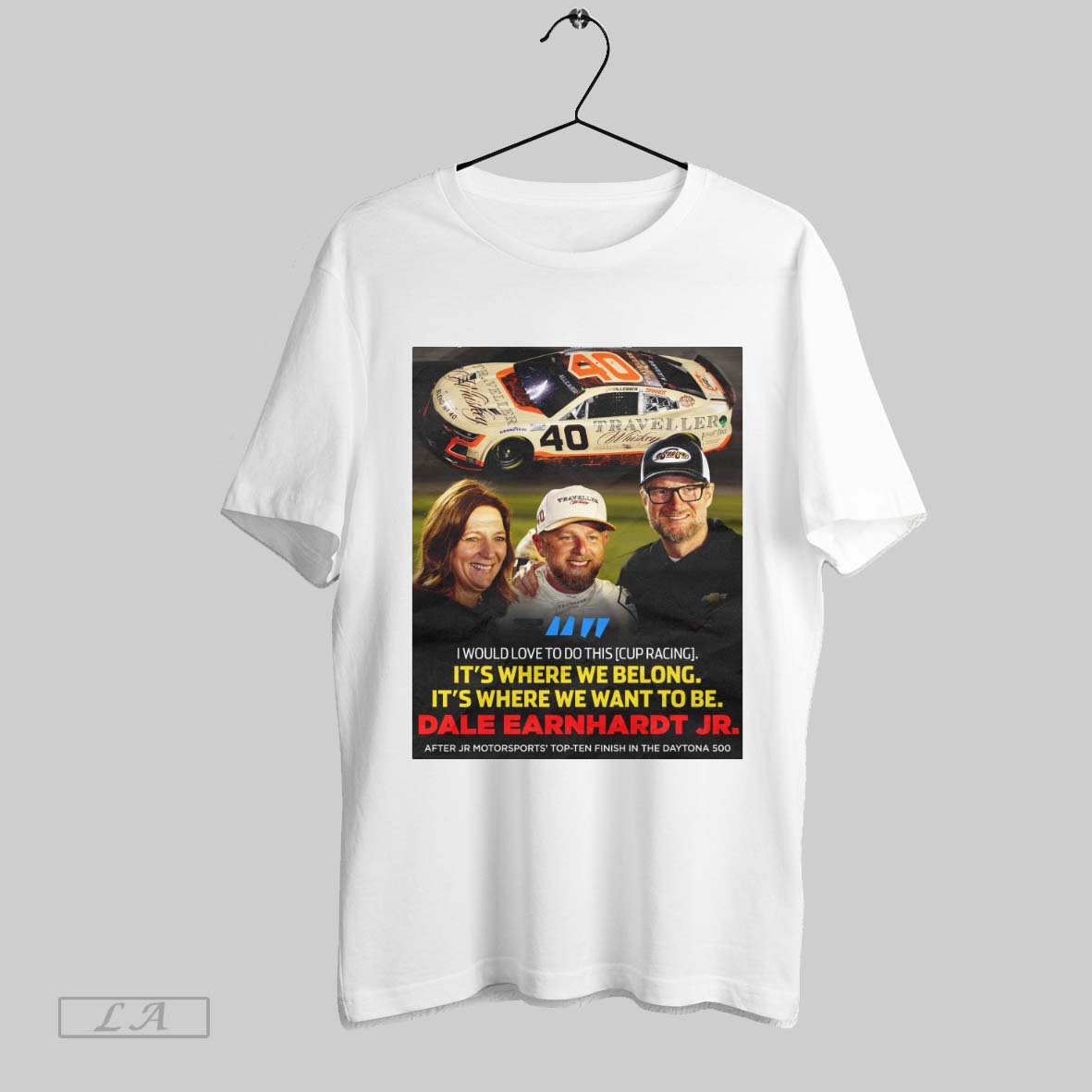 Top I Would Love To Do This Cup Racing Its Where We Belong Its Where We Want To Be Dale Earnhardt Jr Poster T Shirt