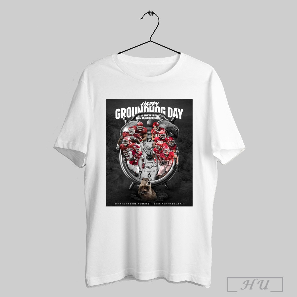 Trendy Poster Arkansas Razorback Football Happy Groundhog Day From Razorback Football Hit The Ground Running Over And Over Again T Shirt