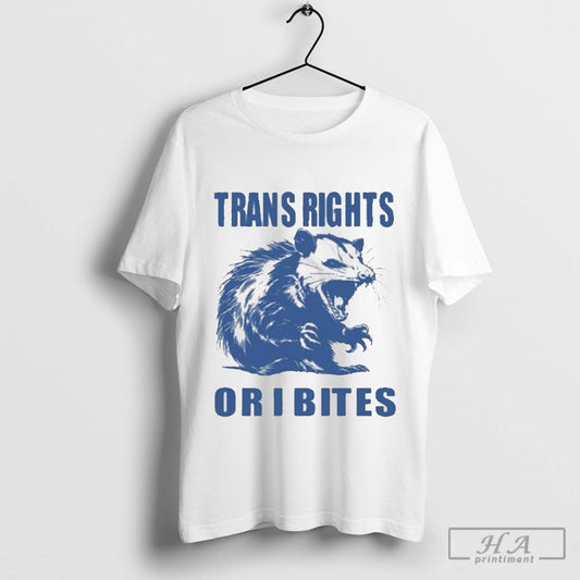 Trans Rights Or I Bites Raccoon T Shirts