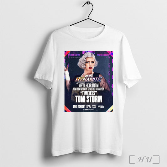 Trendy Poster Aew Dynamite Well Hear From New Aew Womens World Champion Timeless Toni Storm Tonight 8 7c 2025 T Shirt