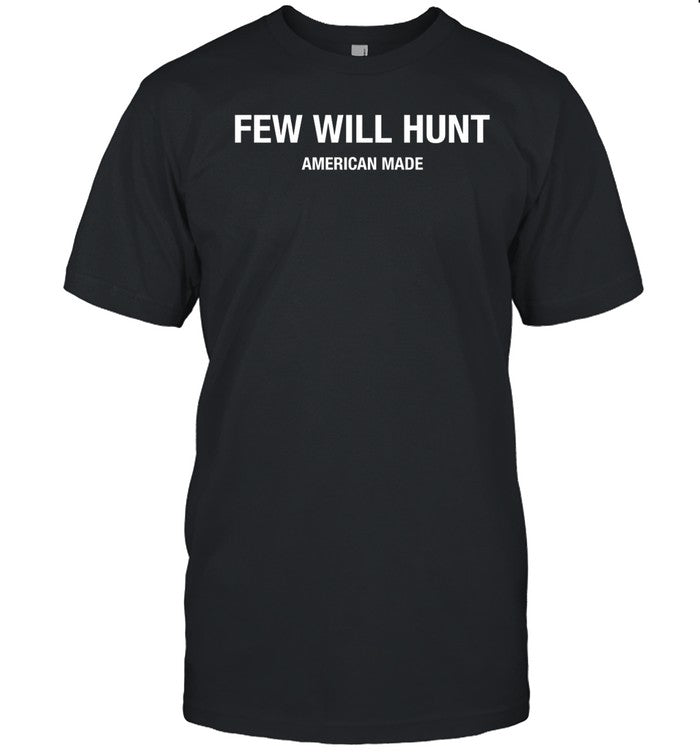 Bedros Keuilian Few Will Hunt American Made Shirt