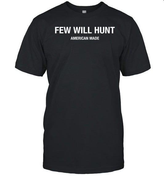 Bedros Keuilian Few Will Hunt American Made Shirt