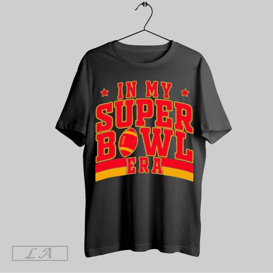 Top In My Super Bowl Era Chiefs Super Bowl Lix 2025 Unisex Sweatshirt T Shirt