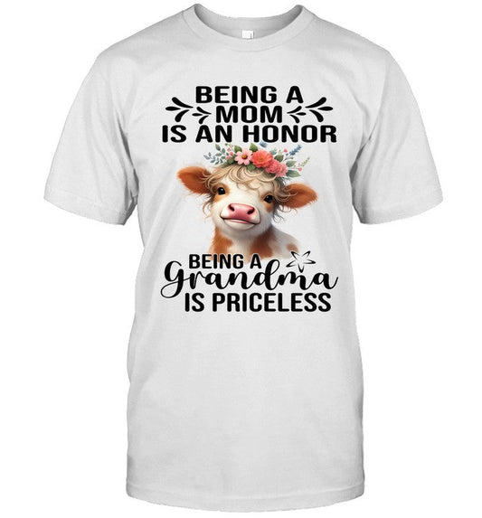 BEING A MOM IS AN HONOR BEING A GRANDMA IS PRICELESS