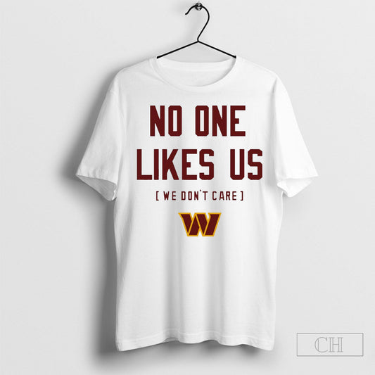 Washington Commanders Nfl Football No One Likes Us We Dont Care Logo Shirt