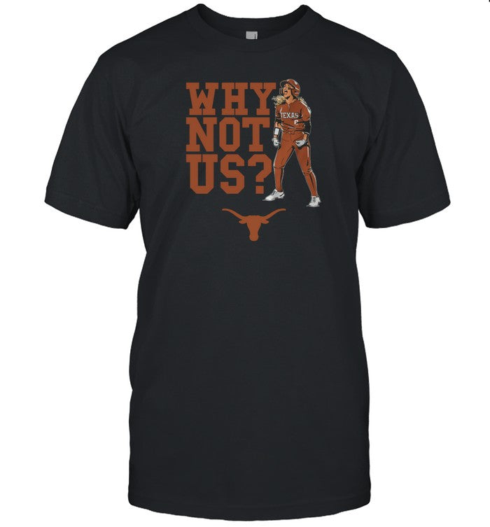 Bella Dayton Why Not Us Texas Softball T Shirt