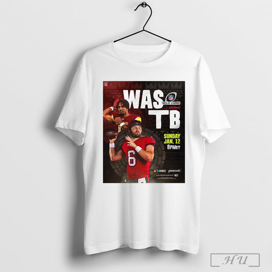 Washington Commanders Vs Tampa Bay Buccaneers Rematch Week 1 Nfl Wild Card Sunday Jan 12 2025 Poster T Shirt