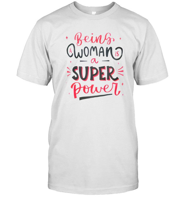 Begin Woman Is A Super Power Naseem Shah Tshirt