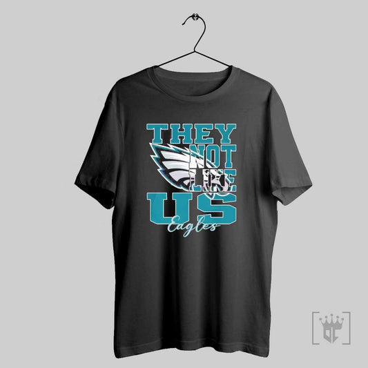 They Not Like Us Philadelphia Eagles Nfl Football T Shirt