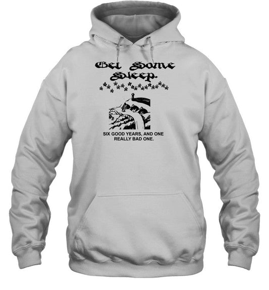 Bel Some Sleep Six Good Years And One Really Bad One Hoodie