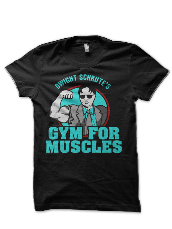 Dwight Schruteâ€™s Gym For Muscles T-Shirt