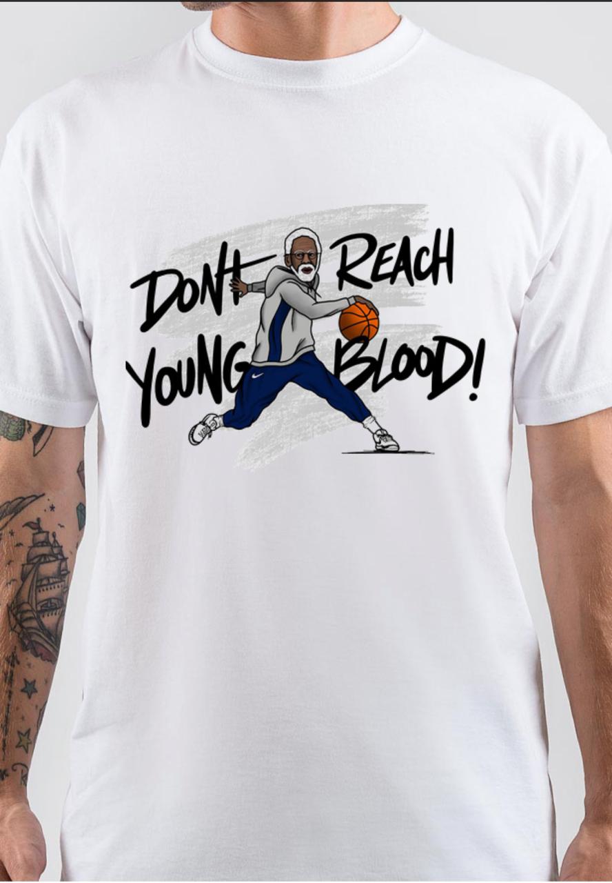 Dont Reach Young Blood White T-Shirt