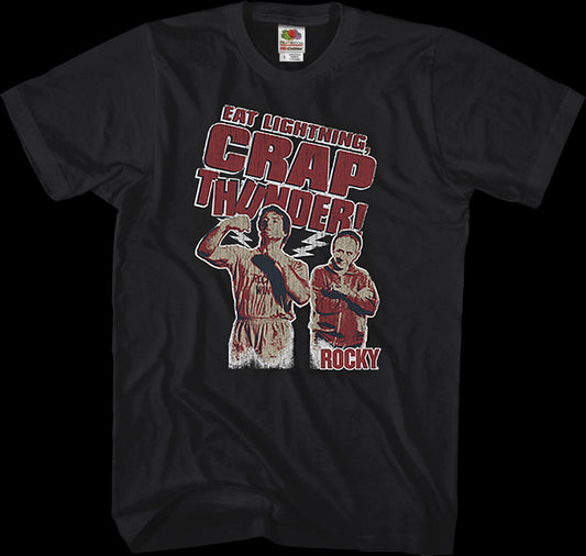 Eat Lightning Crap Thunder Rocky T-Shirt