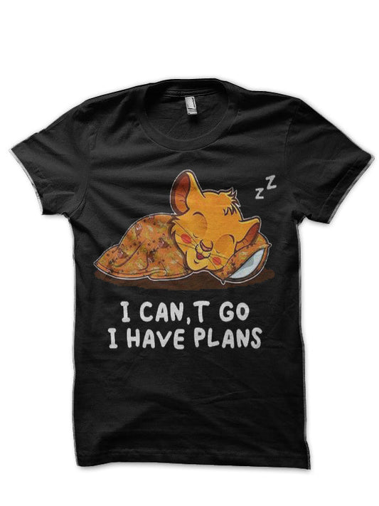 I Have Plans Half Sleeve T-Shirt