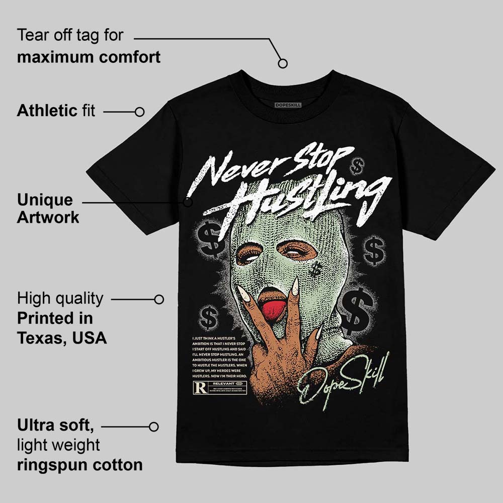 Seafoam 4s 2025 DopeSkill T-Shirt Never Stop Hustling Graphic