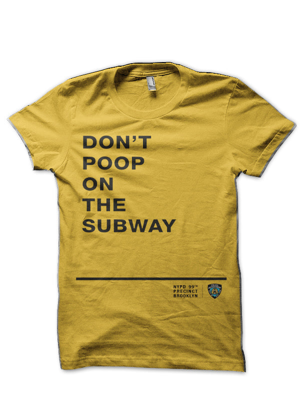 Donâ€™t Poop on The Subway Yellow T-Shirt