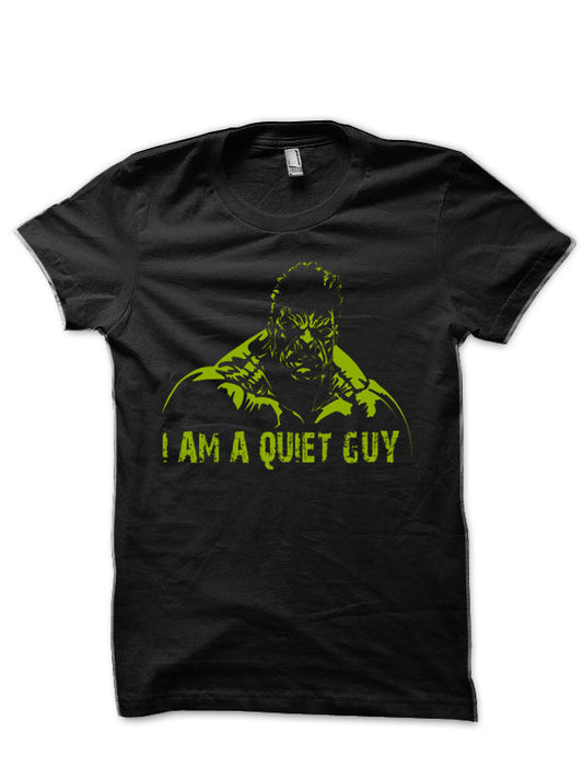 I Am A Quiet Guy Black T-Shirt