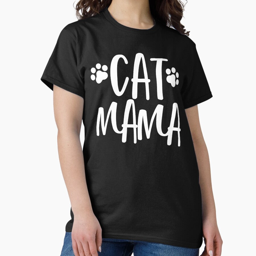 Cat Mama. Purrfect for the Cat Lover. Classic T-Shirt