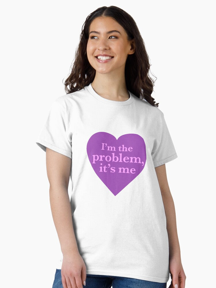 I’m the problem purple Classic T-Shirt