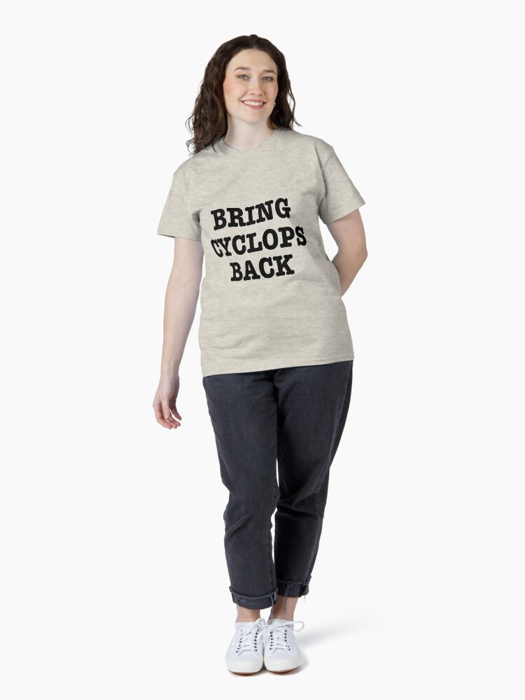 Bring Cyclops Back Classic T-Shirt