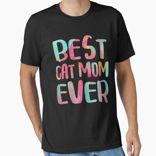Best Cat Mom Ever Women Essential T-Shirt