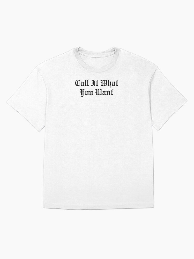 Call It What You Want - Reputation Taylor Swift Oversized T-Shirt