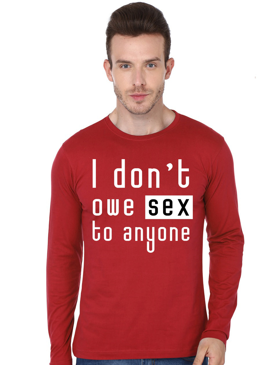 I Donâ€™t Owe Sex To Anyone Full Sleeve T-Shirt