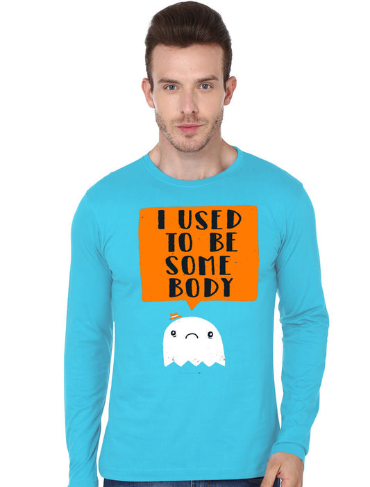 I Used To Be Some Body Full Sleeve T-Shirt