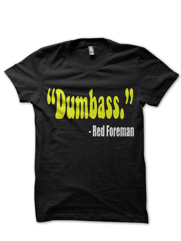Dumbass Red Forman T-Shirt