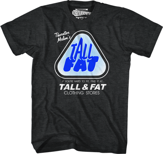 Thornton Melon's Tall & Fat Clothing Stores T-Shirt